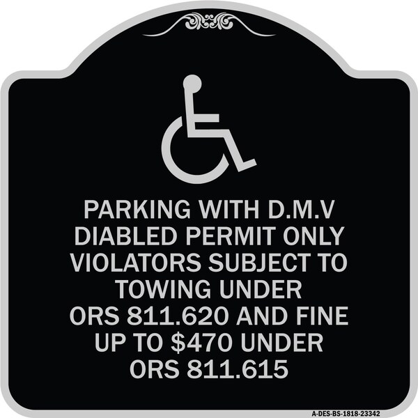 Parking with D.M.V Disabled Permit Only Violators Subject to Towing Under Ors 811.620, BS-1818-23342